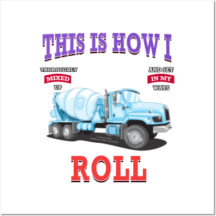 This Is How I Roll Concrete Mixer Construction Novelty Gift Posters and Art